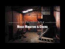 Musée Miniature et Cinéma en vidéo